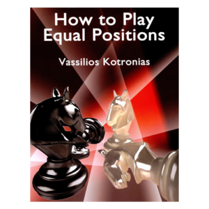 kotronias how to play equal positions