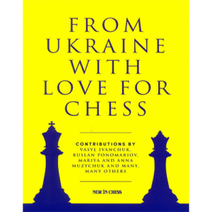 from ukraine with love for chess