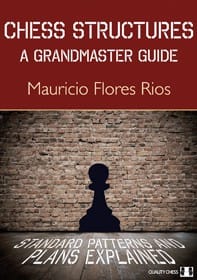 Rios - Chess Structures - A Grandmaster Guide