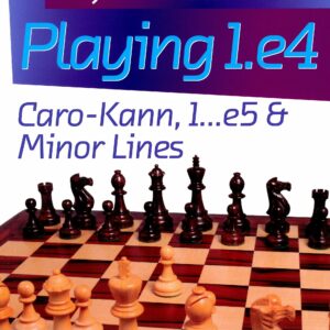 Shaw - Playing 1.e4 - Caro-Kann, 1...e5 & Minor Lines