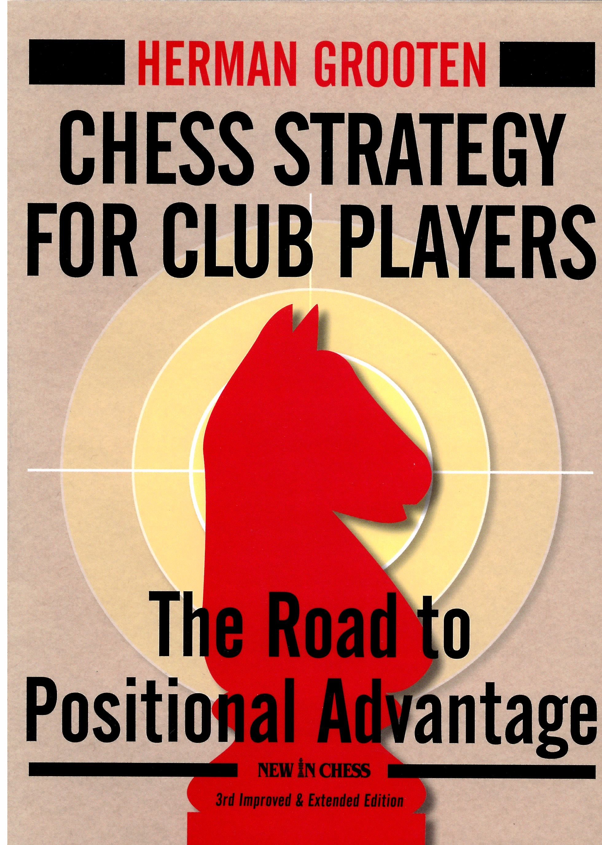 Grooten - Chess Strategy for Club Players