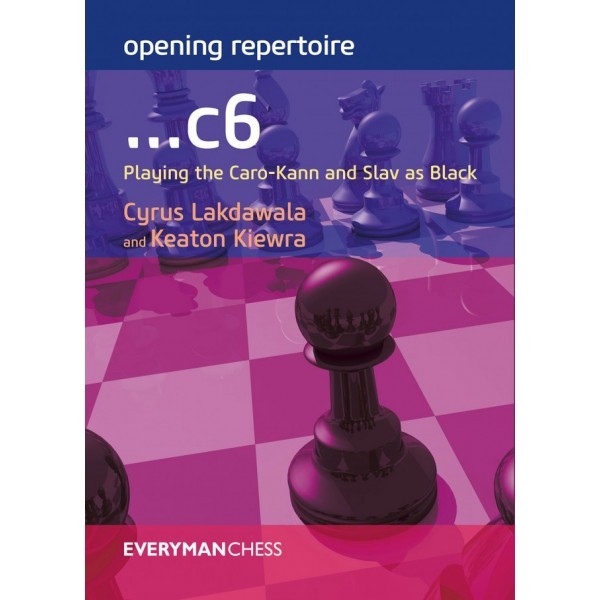 Lakdawala - Opening Repertoire....c6: Playing the caro-Kann and Slav