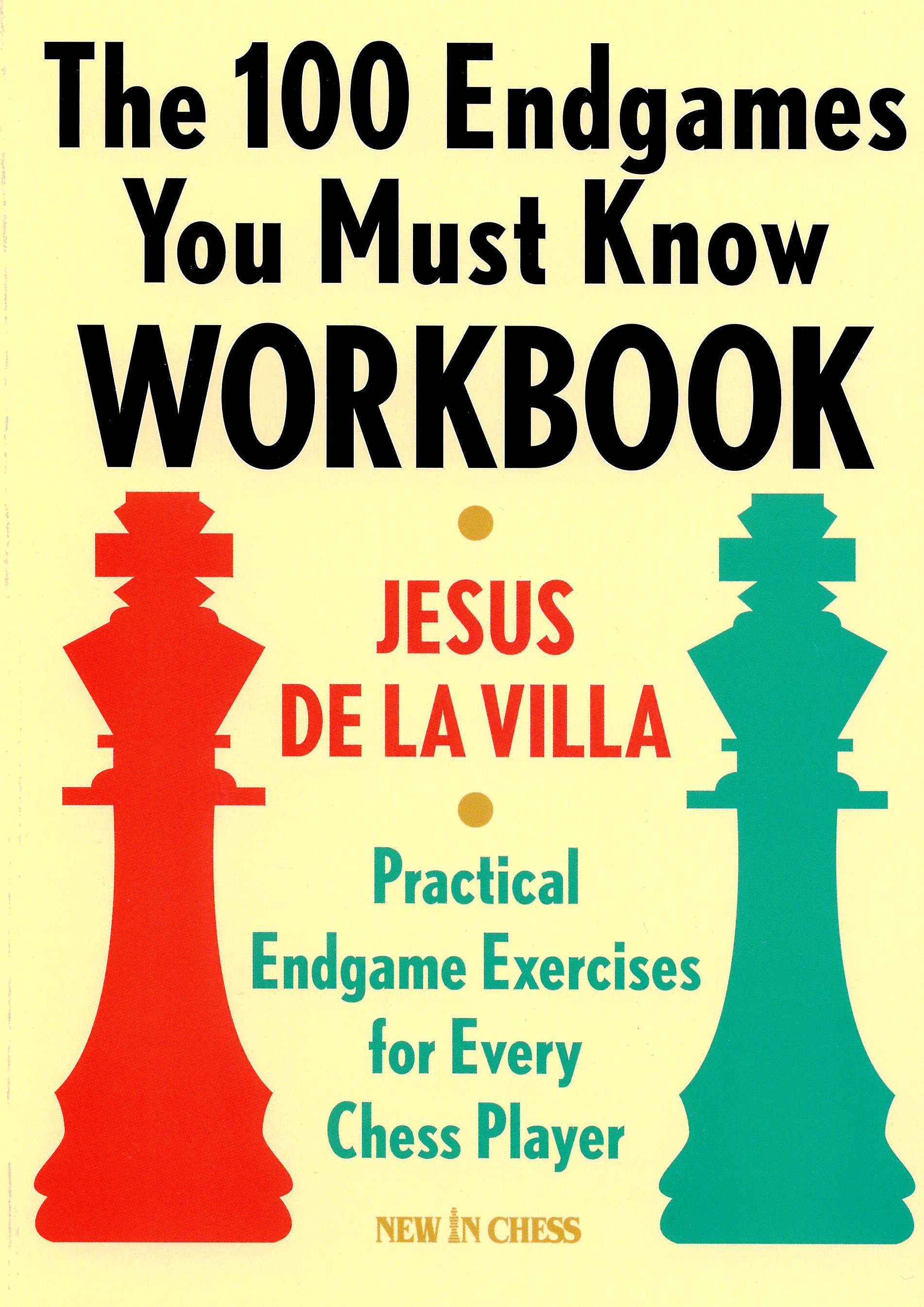 De La Villa - The 100 Endgames you must know workbook