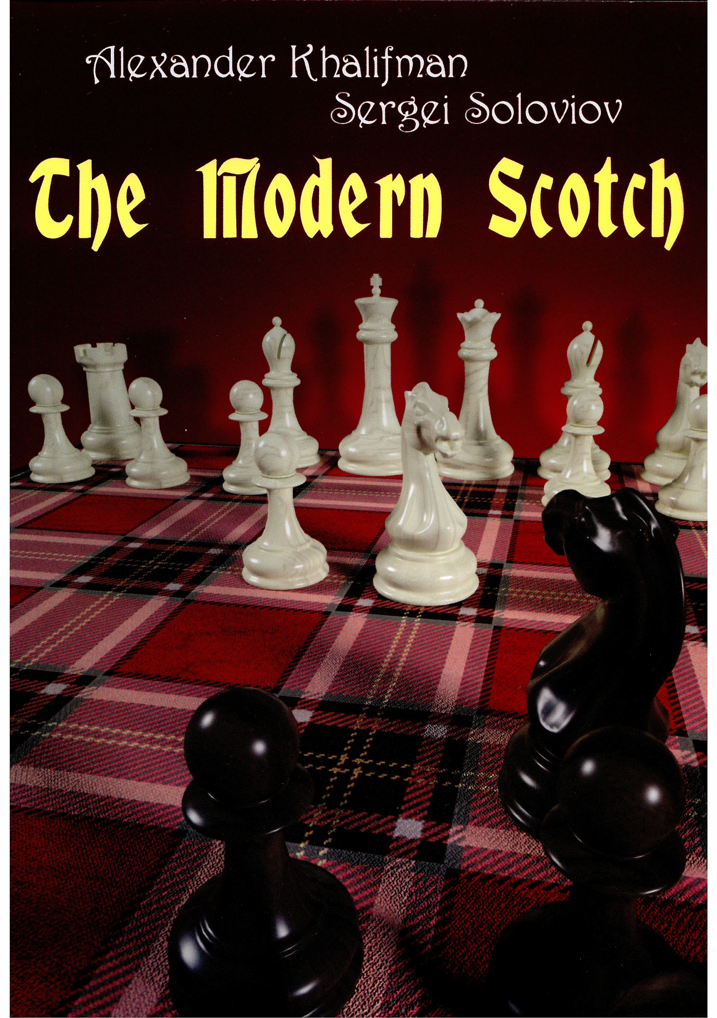 KHALIFMAN, SOLOVIOV, The Modern Scotch