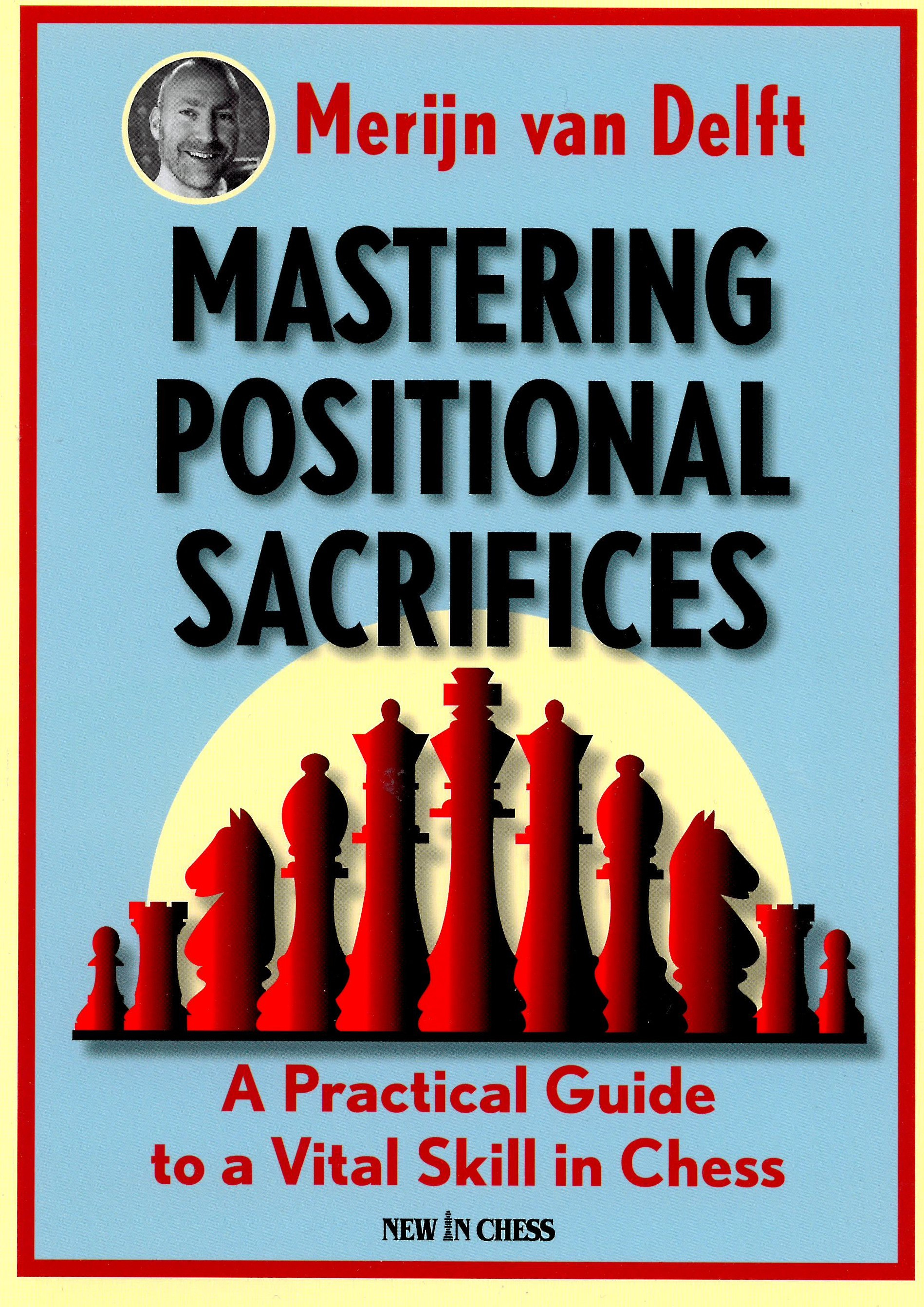 Van Delft -  Mastering Positional Sacrifices