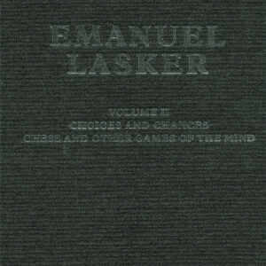 Forster, Negele, Tischbierek - Emanuel Lasker Vol II