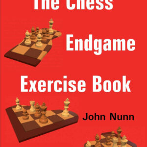 Nunn - The Chess Endgame Exercice Book