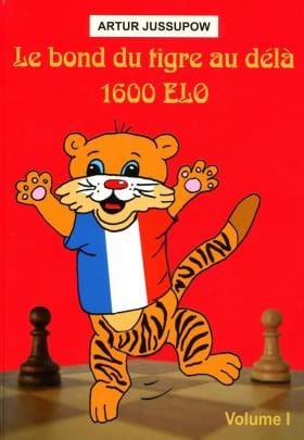 Jussupow - The tiger's leap beyond 1600 Elo vol.1