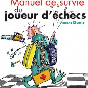 Denis- Manuel de survie du joueur d&#039;échecs