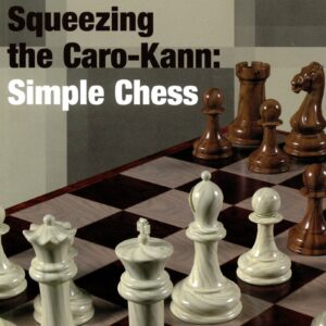 Khalifman, Soloviov -  Squeezing the Caro-Kann: Simple Chess