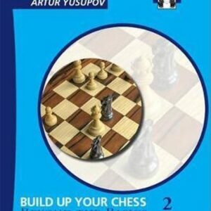 YUSUPOV - Build up your chess vol. 2