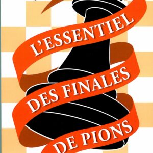 Moret - L&#039;essentiel des finales de pions