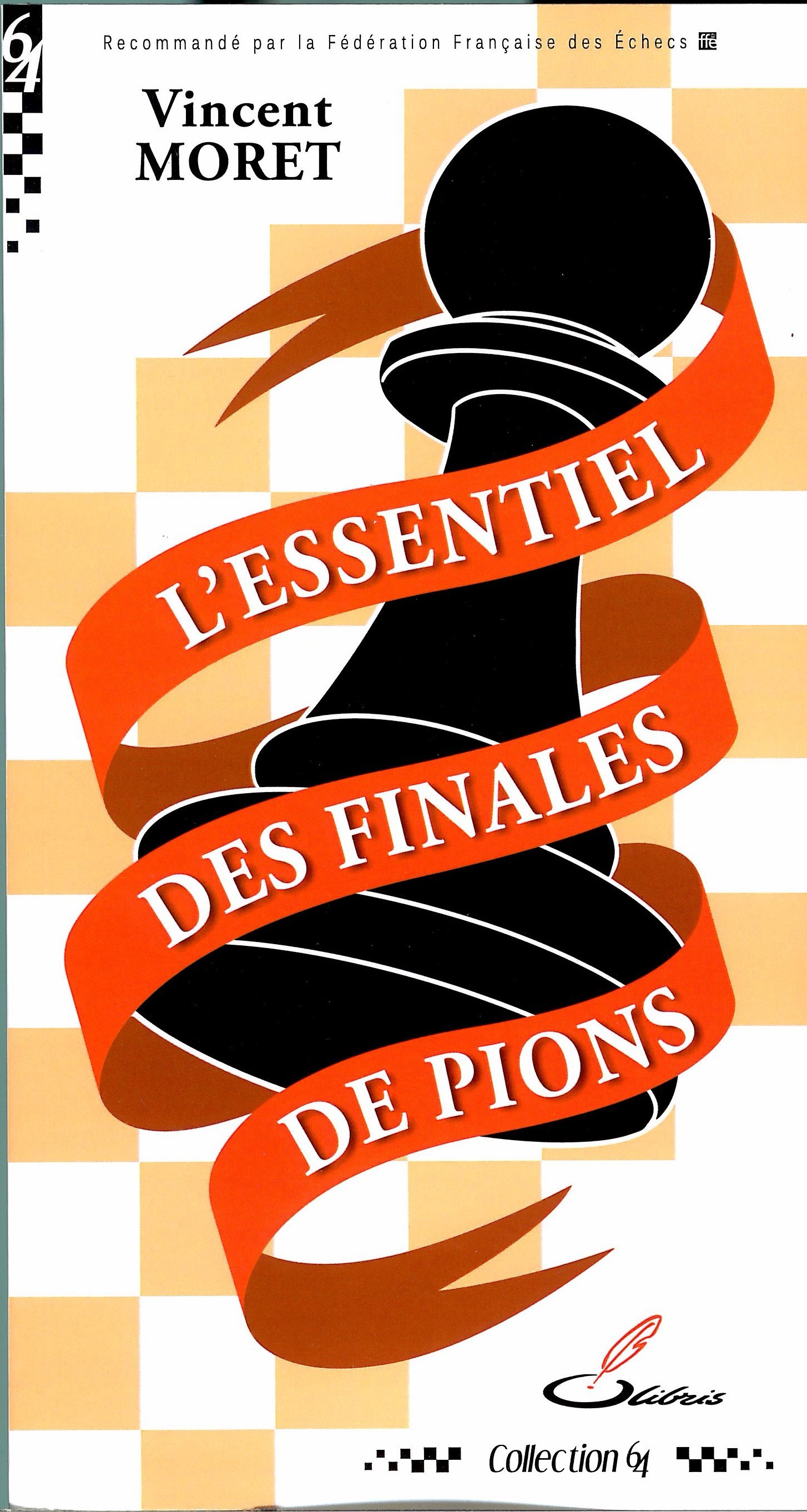 Moret - L&#039;essentiel des finales de pions