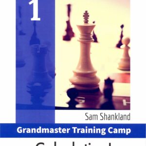 Shankland - Calculation,  Grandmaster Training Camp 1