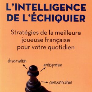 Sebag - L&#039;intelligence de l&#039;échiquier