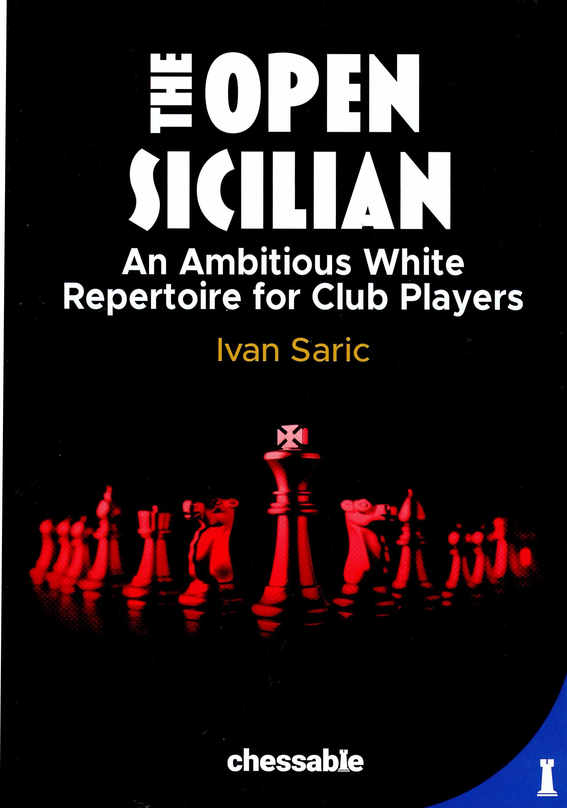 Saric - The open sicilian An ambitious white repertoire for club players ( Hardcover)