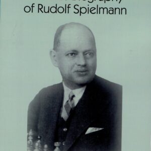 Bogdanovich - From Vienna to Munich to Stockholm ( A chess biography of Rudolph Spielmann)