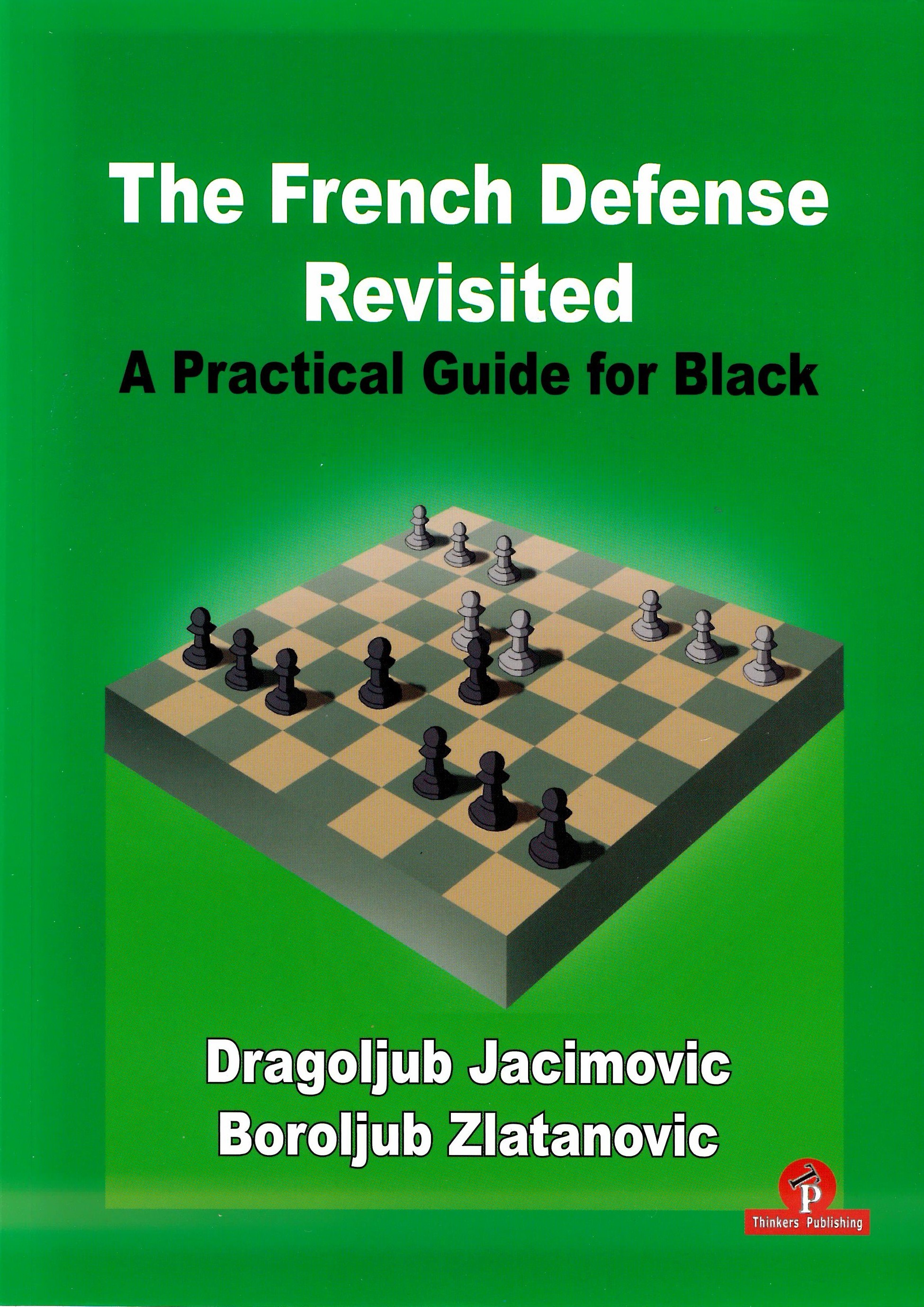 Jacimovic/Zlatanovic - The French Defense revisited. A practical guide for black