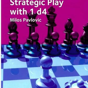 Pavlovic - Opening  Repertoire: Strategic Play With 1.d4