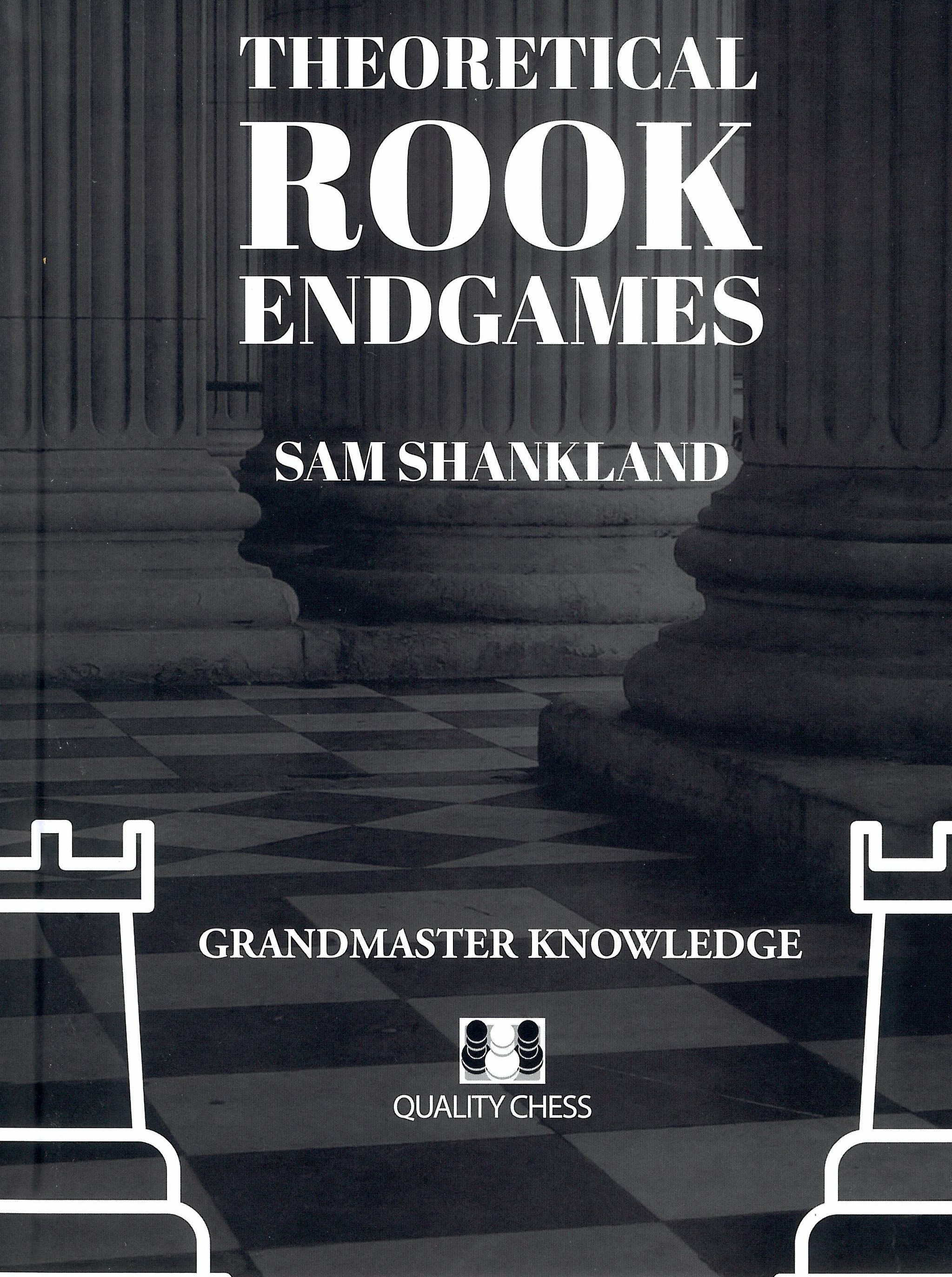 Shankland - Theoretical Rook Endgames