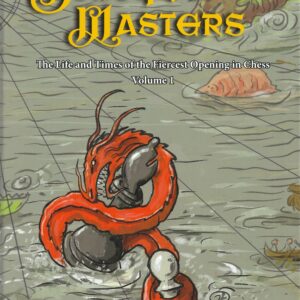 Burnett - Dragon Masters (The life and Times of the fiercest opening in Chess Volume 1) Hardcover