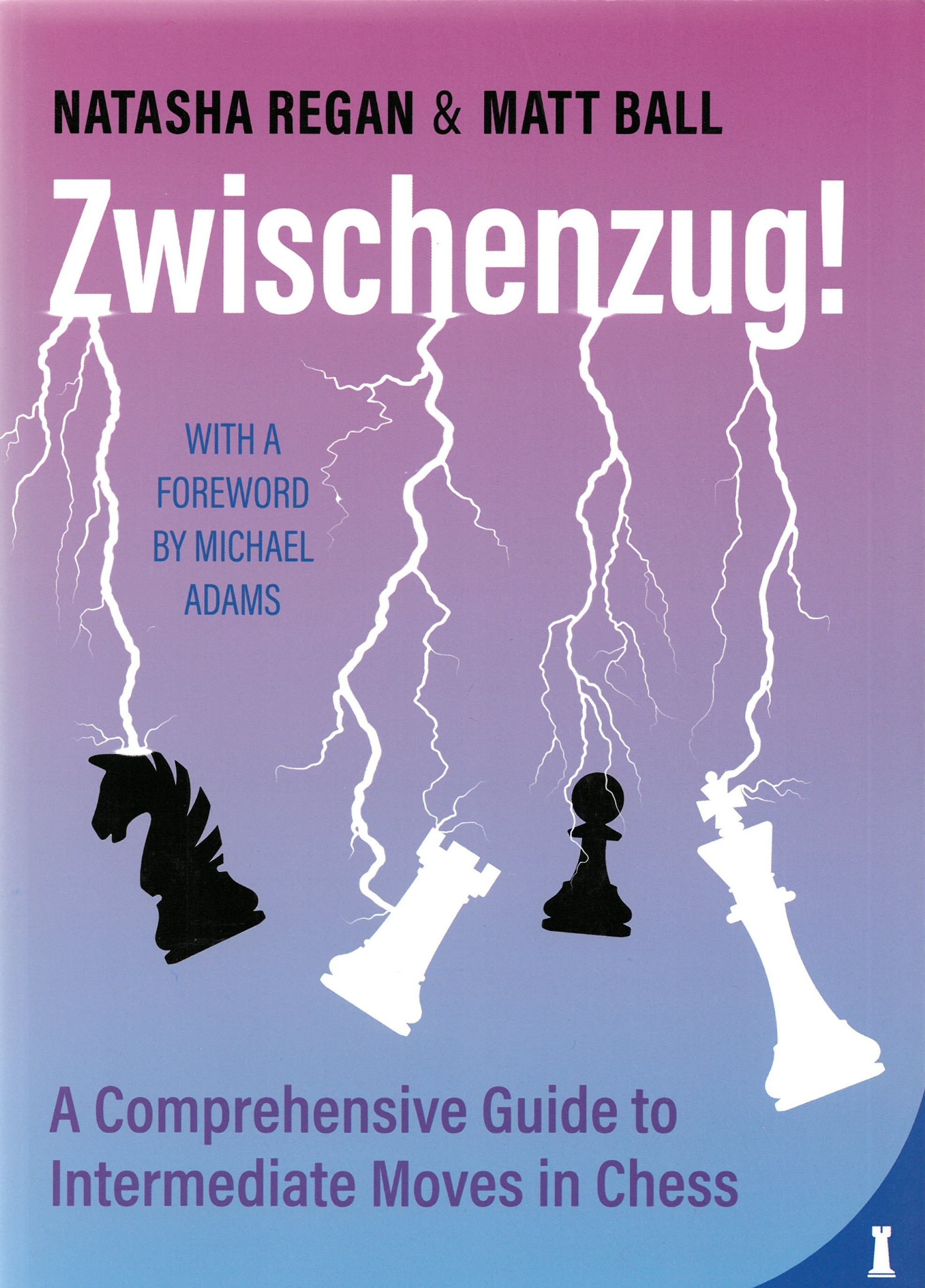 Regan/Ball - Zwischenzug (a comprehensive guide to Intermediate Moves in Chess)