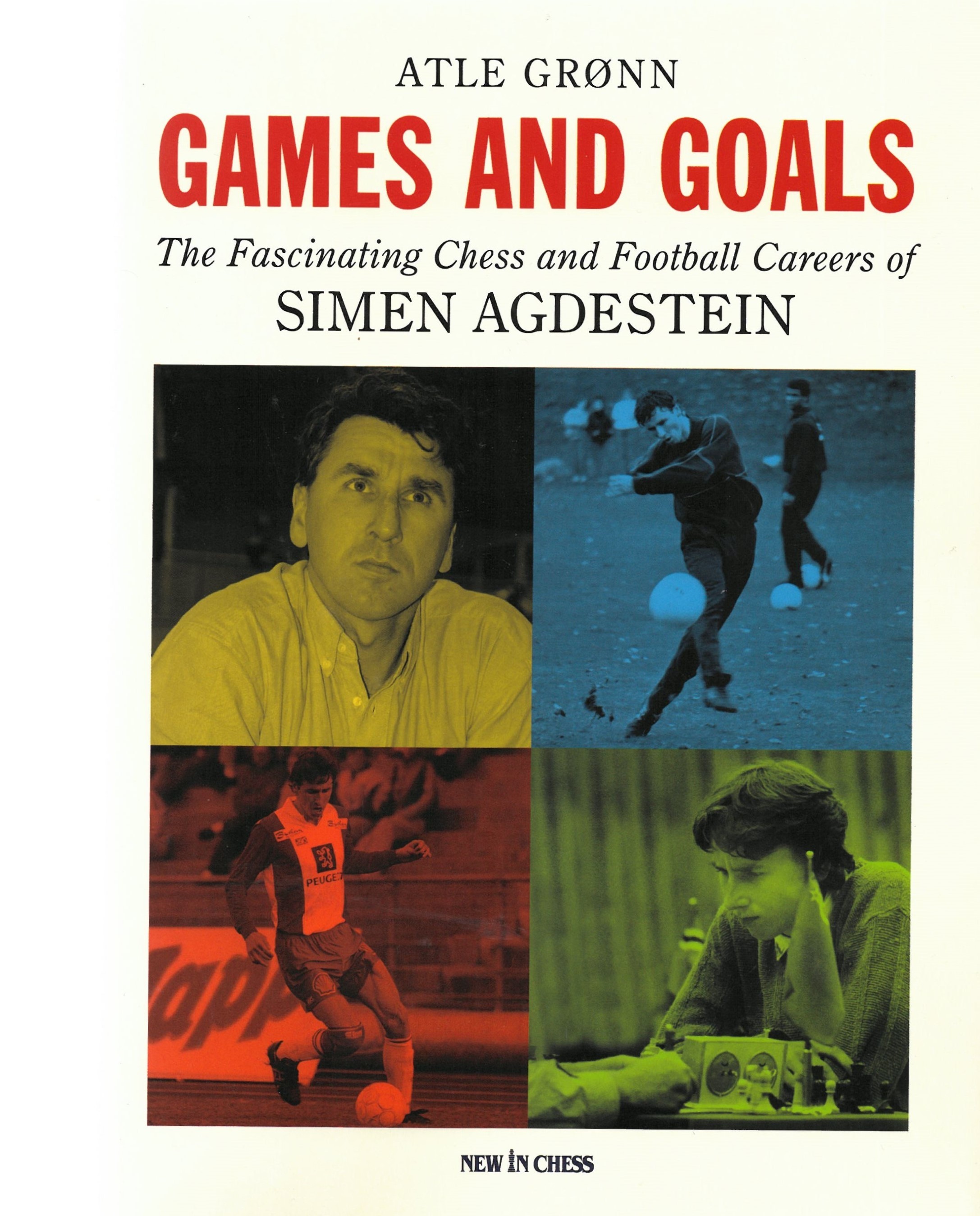 Gronn - Games and goals (The fascinating Chess and football carreers of Simen Agdestein)