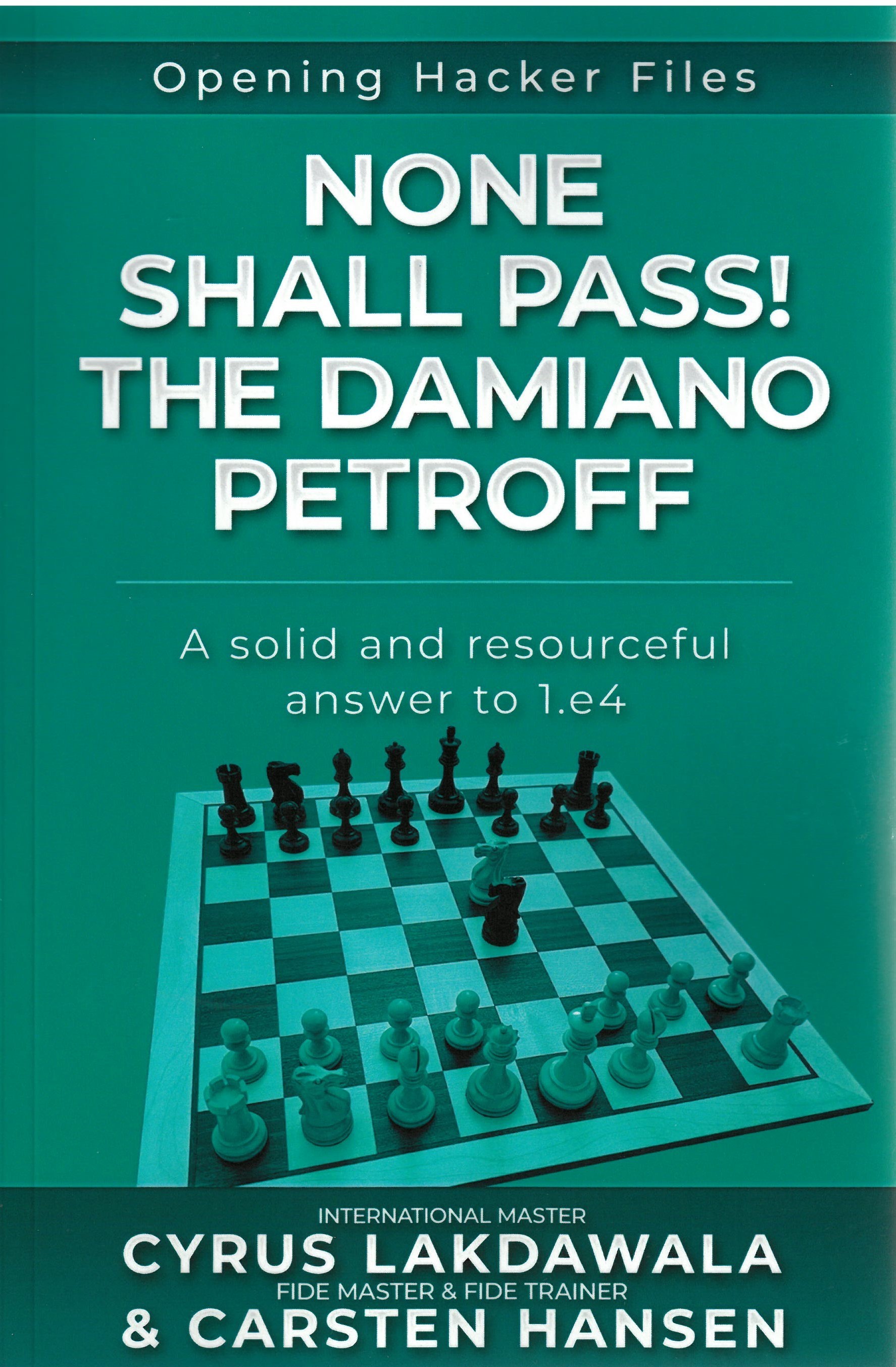 Ladwawala/Hansen - None Shall Pass! The Damiano Petroff (A solid and resourcefull answer to 1.e4)