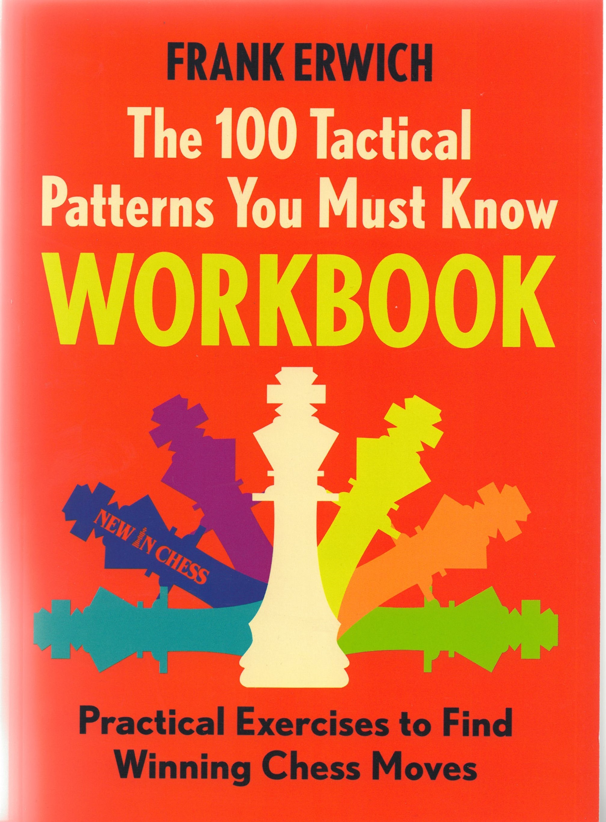 Erwich - The 100 Tactical Patterns You Must Know Workbook