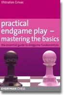 GRIVAS - Practical Endgame Play Mastering the Basics