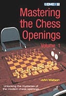 WATSON - Mastering the Chess Openings vol. 1