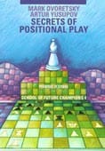 DVORETSKY, YUSUPOV - School of Future Champions 4 - Secrets of Positional Play