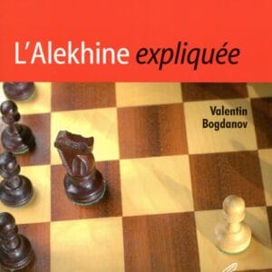 BOGDANOV - L'Alekhine expliquée