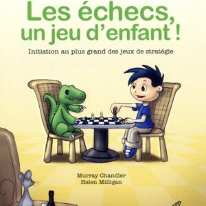 CHANDLER - Les Echecs, un Jeu d'Enfant!