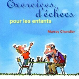 Chandler - Exercices d'échecs pour les enfants