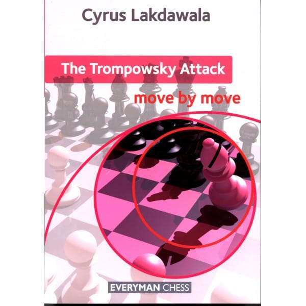 Lakdawala - The Trompowsky Attack move by move